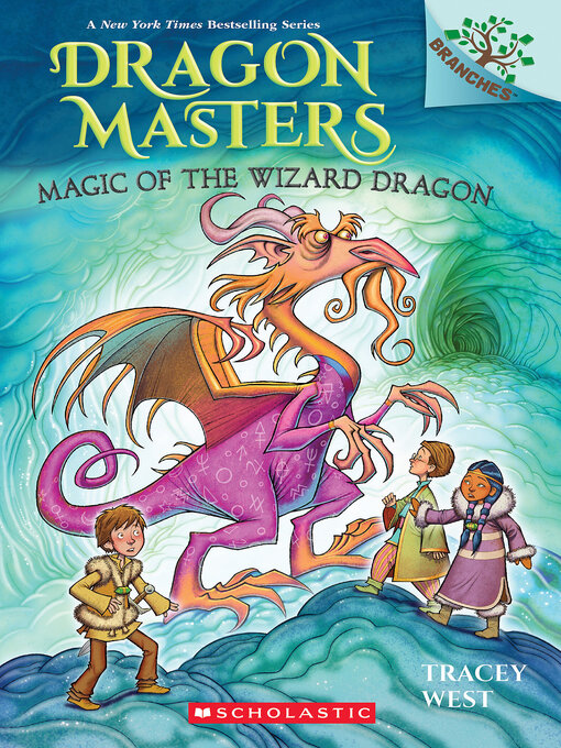 Title details for Magic of the Wizard Dragon by Tracey West - Wait list